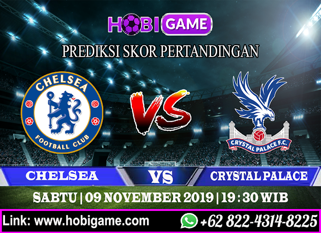 PREDIKSI CHELSEA VS CRYSTAL PALACE 9 NOVEMBER 2019