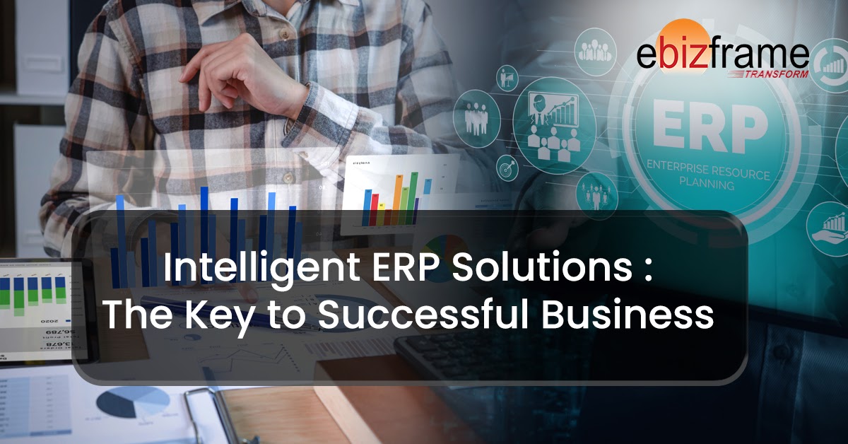 Intelligent ERP Solutions: The Key to Successful Business