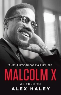 Book Review: “The Autobiography of Malcolm X” by Alex Haley