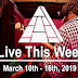 Live This Week: March 10th - 16th, 2019