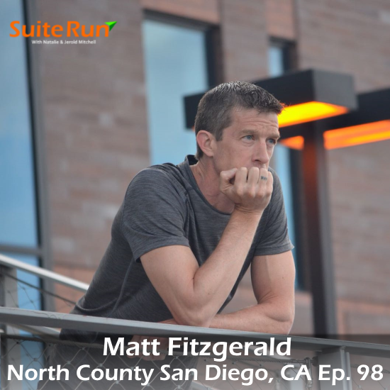98 | North County San Diego, CA with Matt Fitzgerald: Running in the Land of Perpetual Sunshine and Beaches