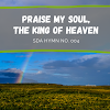 Praise My Soul, The King of Heaven | SDA Hymn No. 004