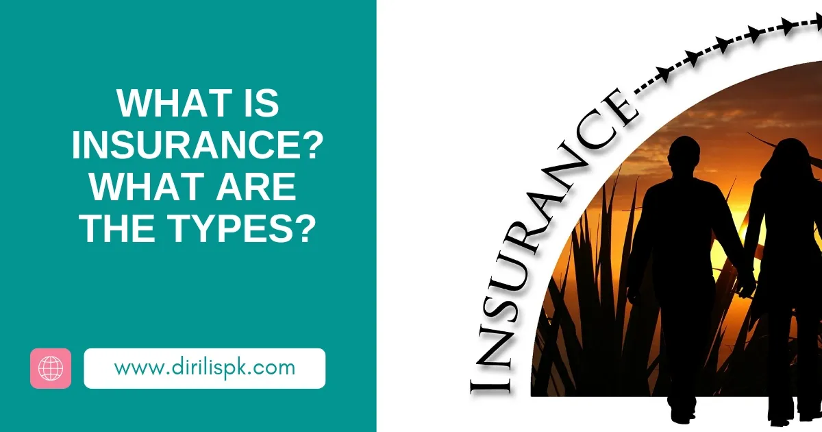 What is Insurance? What are the types?