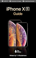 iPhone XS Guide: The Ultimate Guide to iPhone XS, iPhone XS Max, & iOS 12