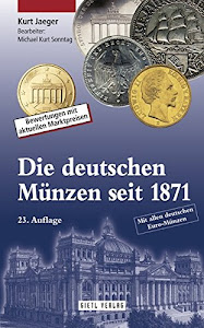 Die deutschen Münzen seit 1871: Bewertungen mit aktuellen Marktpreisen