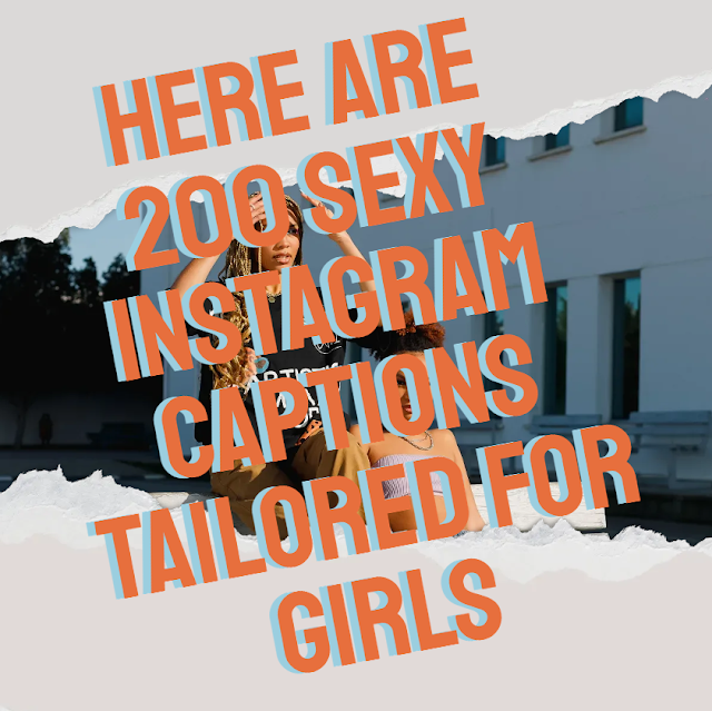 sexy Instagram captions tailored for girls