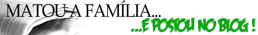 Matou a família e postou no Blog