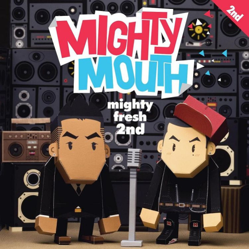 Mighty Mouth – Mighty Fresh