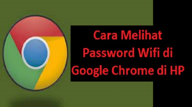 Cara Melihat Password Wifi di Google Chrome