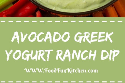 AVOCADO GREEK YOGURT RANCH DIP