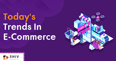 Todays Trends in E- Commerce