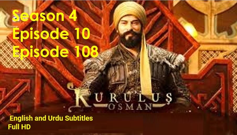 Recent,Kurulus Osman  Season 4 Episode 10 with Urdu Subtitles,kurulus osman season 4,Kurulus Osman  Season 4 Episode 108 with Urdu Subtitles,Kurulus Osman Episode 108 Urdu Subtitles ,