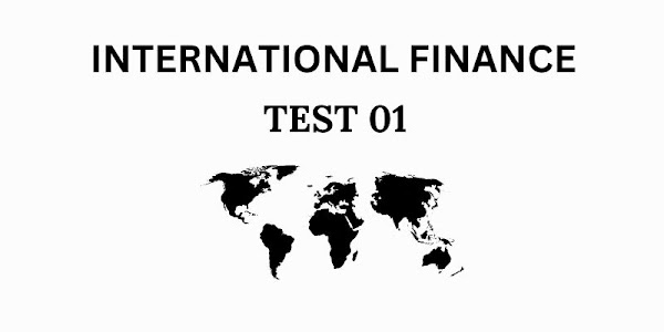  INTERNATIONAL FINANCE TEST 01