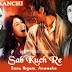 Tu Sab Kuch Re Lyrics - Kaanchi (2014) | Sonu Nigam, Anwesha