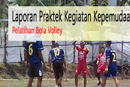 Laporan Praktek Kegiatan Pelatihan Kepemudaan  Dalam Pelatihan Olahraga Bola Volley Di Organisasi  “ Pratama Volly Club ” (PVC)
