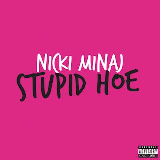 Nicki Minaj Stupid Hoe Lyrics