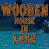 EscapeGames Wooden House In Lake