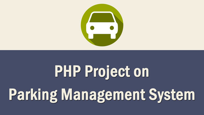 PHP Project on Parking Management System - How to Source Code Download & Run