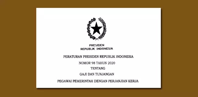 PERPRES Nomor 98 Tahun 2020 Tentang Gaji dan Tunjangan PPPK (Pegawai Pemerintah dengan Perjanjian Kerja)