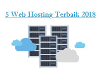 5 Web Hosting Terbaik Di Tahun 2018 - Memiliki Layanan dan Kualitas Yang Bagus