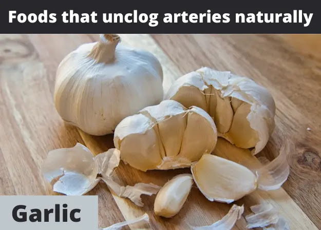 Top 7 foods that unclog arteries naturally and Prevent Heart Attack
