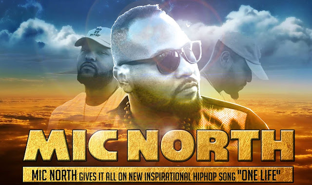 Mic North gives it all on new inspirational hiphop song "One Life"