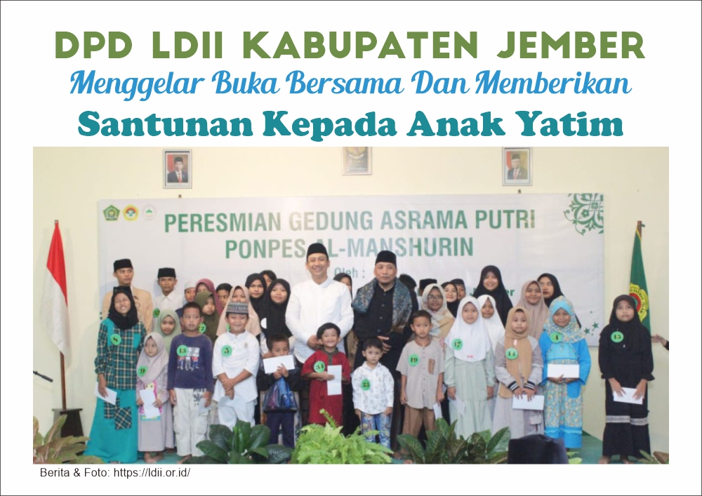 DPD LDII Kabupaten Jember Buka Puasa Bersama dan Memberikan Santunan Kepada Anak Yatim