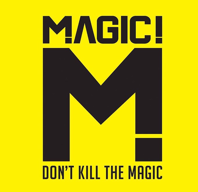 Magic ! - Dont Kill The Magic Album - streaming mp3 keren 