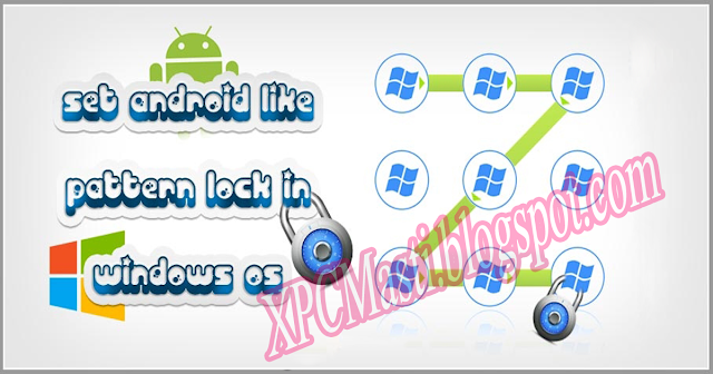 How to Set Pattern Lock for PC in Urdu Tutorial by XPCMasti.blogspot.com