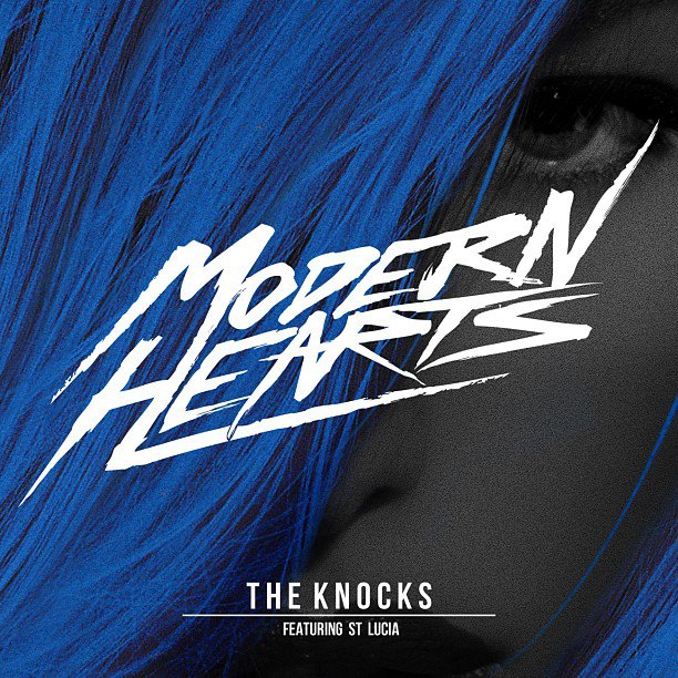 THE KNOCKS: MODERN HEARTS (FEAT. ST. LUCIA)