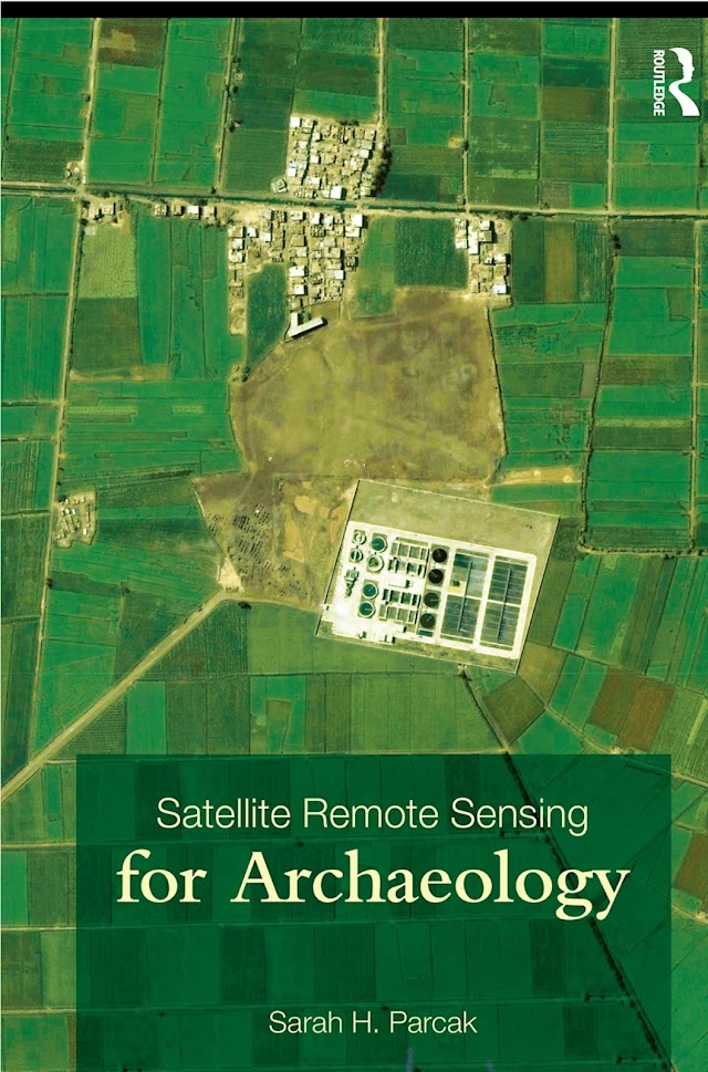 SATELLITE REMOTE SENSING FOR ARCHAEOLOGY