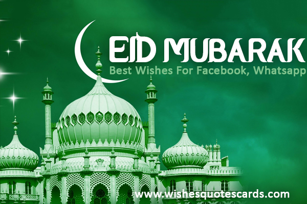 Best Eid Mubarak Wishes Facebook, Whatsapp