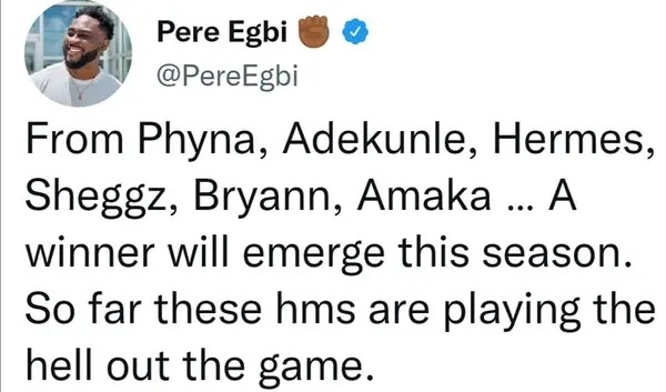 Reality TV Star, Pere Egbi Names The Top 6 Finalist Of This Season BBNaija Show.