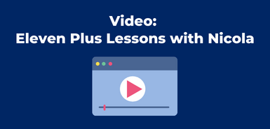 an illustration of a blue, grey, white and red video icon below the words Video: Eleven Plus Lessons with Nicola in white lettering.