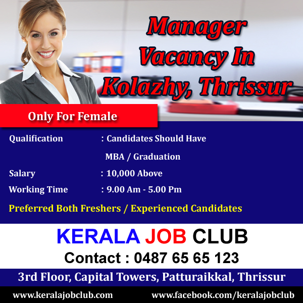 MANAGER VACANCY IN KOLAZHY,THRISSSUR