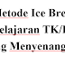 20 Metode Ice Breaker Pembelajaran TK/PAUD Yang Menyenangkan 