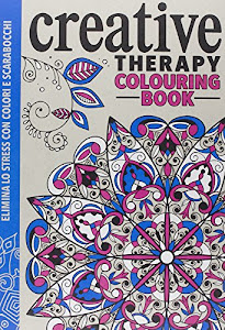 Creative therapy. Colouring book. Elimina lo stress con colori e scarabocchi
