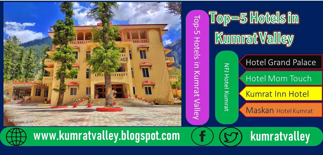 TOP-5 HOTELS AT KUMRAT VALLEY  DIR UPPER KP