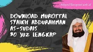 Download murottal Abdurrahman as Sudais 30 juz lengkap