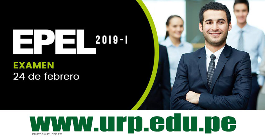 Resultados URP EPEL 2019-I (24 Febrero) Examen Admisión por Experiencia Laboral - Universidad Ricardo Palma - www.urp.edu.pe