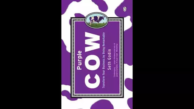 Book Review: Purple Cow: Transform Your Business by Being Remarkable by Seth Godin