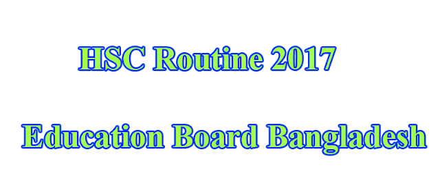 HSC Exam Routine 2017 Bangladesh