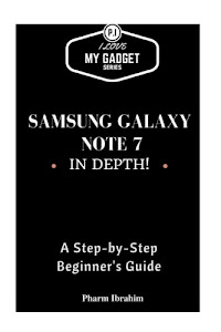 Samsung Galaxy Note 7 In Depth!: A Step-by-Step Guide
