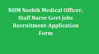 NHM Nashik Medical Officer, Staff Nurse Govt jobs Recruitment-Application Form