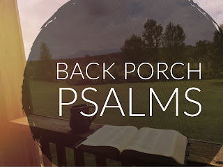 Back Porch Psalms