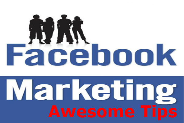 Facebook Marketing Awesome Tips