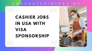 New Cashier Job In United State - Visa Sponsorship