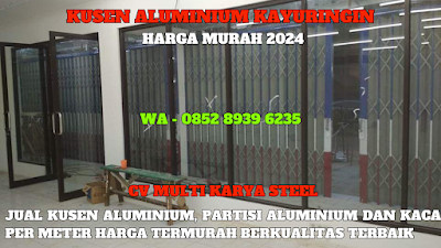 GAMBAR, DAFTAR, HARGA, TOKO, PINTU, PARTISI, KUSEN ALUMINIUM, KACA, PER METER, MURAH, KAYURINGIN, TERBARU, 2024