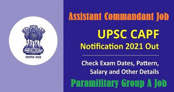 UPSC CAPF Exam 2021 Notification