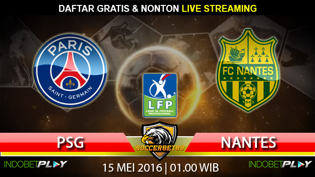 Prediksi PSG vs Nantes 15 Mei 2016 (Liga Perancis)